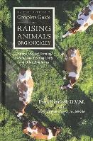 DR. PAUL DETTLOFF'S COMPLETE GUIDE TO RAISING ANIMALS ORGANICALLY